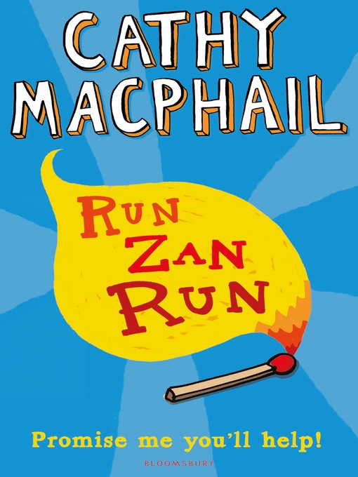 Title details for Run, Zan, Run by Cathy MacPhail - Available